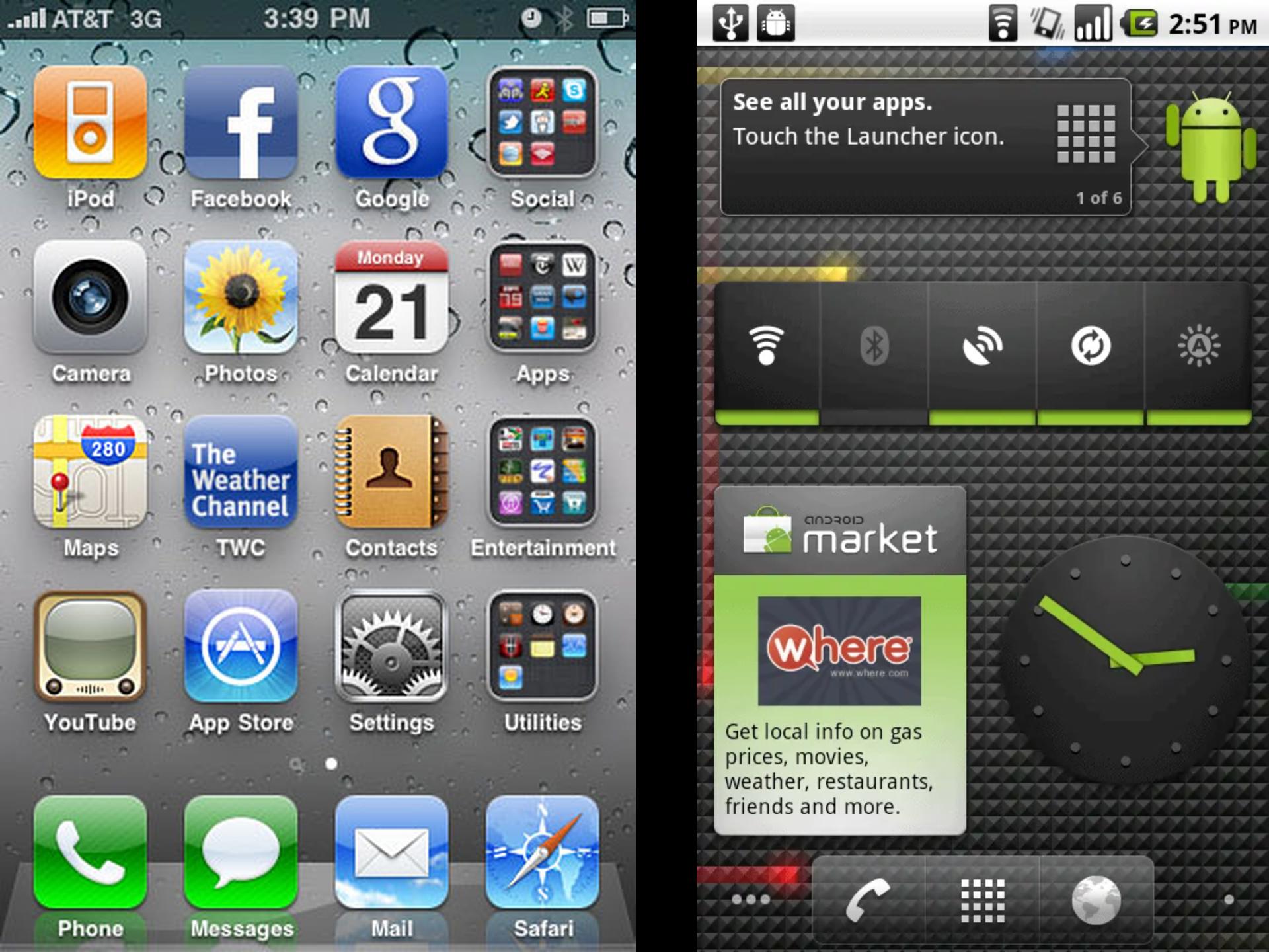 Left to right: Apple iOS 4 and Google Android Froyo